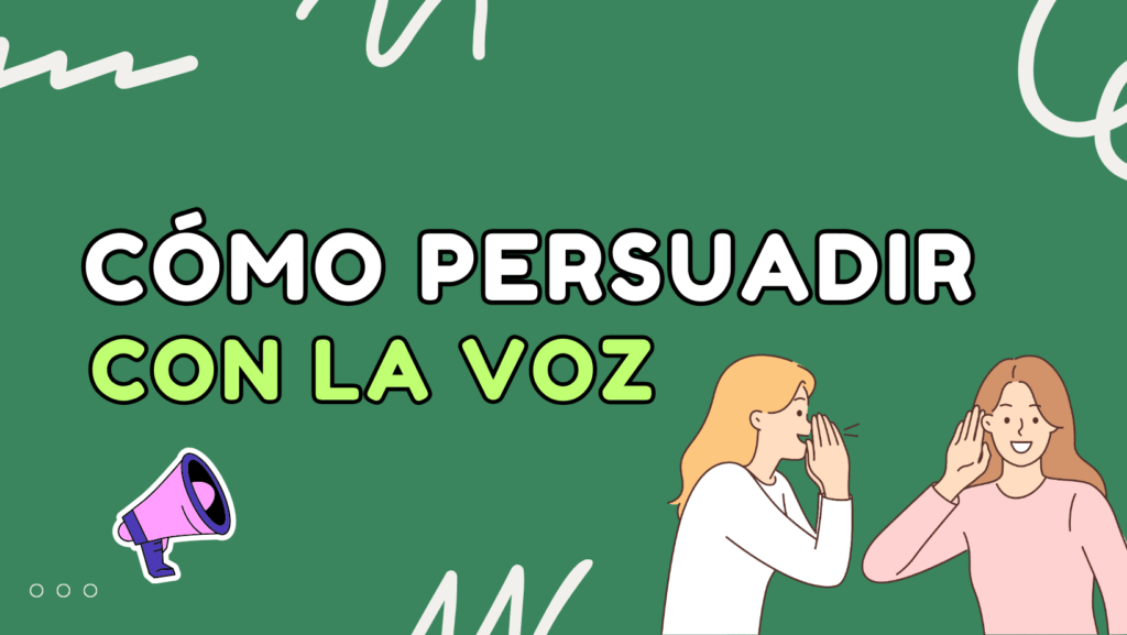 cómo persuadir con la voz